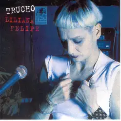 Trucho - Liliana Felipe