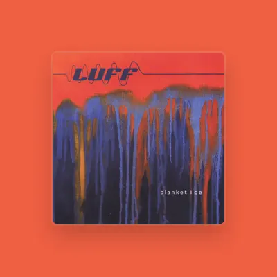 Listen to Luff, watch music videos, read bio, see tour dates & more!