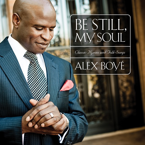 Be Still, My Soul: Classic Hymns and Folk Songs