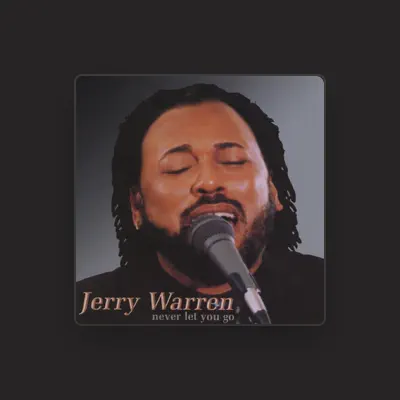 Listen to Jerry Warren, watch music videos, read bio, see tour dates & more!