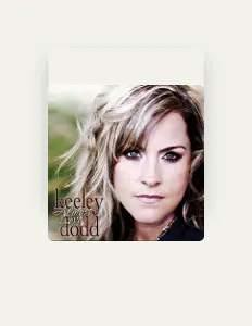 收听 Keeley Dodd、观看音乐视频、阅读小传、查看巡演日期等 ！