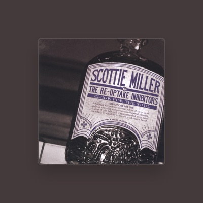 Listen to Scottie Miller & The Re-Uptake Inhibitors, watch music videos, read bio, see tour dates & more!
