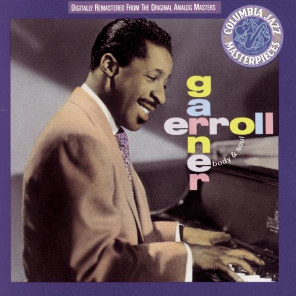Please Don't Talk About Me When I'm Gone – Erroll Garner