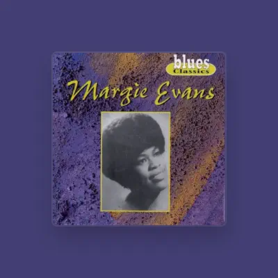 Listen to Margie Evans, watch music videos, read bio, see tour dates & more!