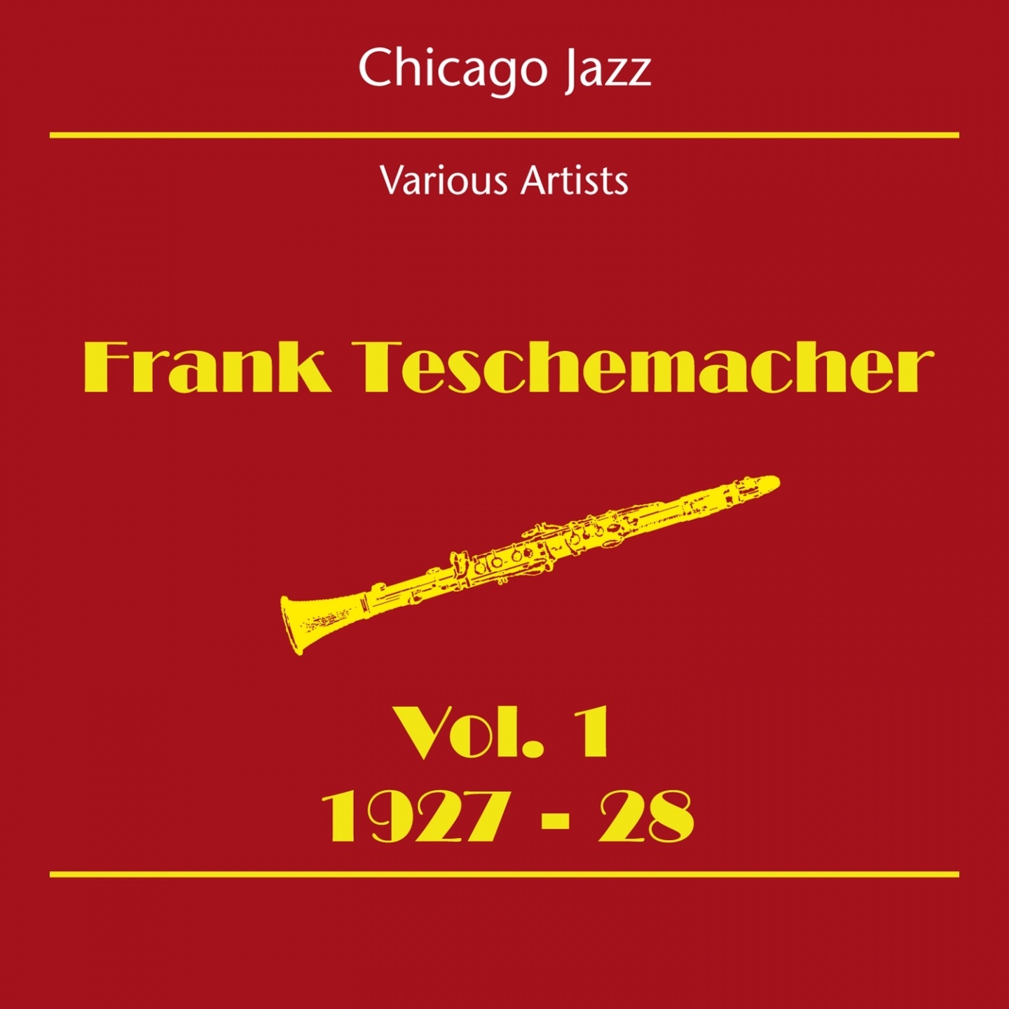 Chicago Jazz (Frank Teschemacher Volume 1 1927-28)