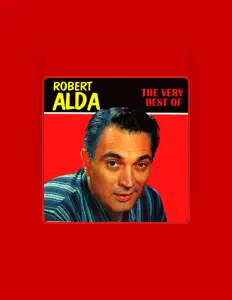 Listen to Robert Alda, watch music videos, read bio, see tour dates & more!