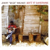 Jimmy "Duck" Holmes - That's Alright