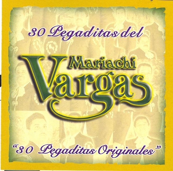 30 Pegaditas del Mariachi Vargas