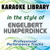 In the Style of Engelbert Humperdinck (Karaoke - Professional Performance Tracks)