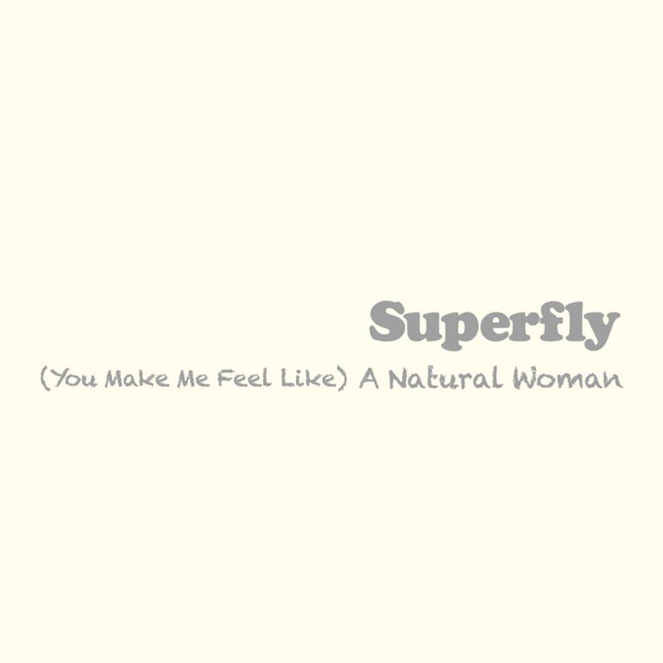 (You Make Me Feel Like) A Natural Woman - Single
