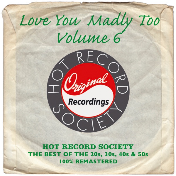 Love You Madly Too: Volume 6