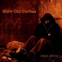 Worn Out Clothes - Steve George