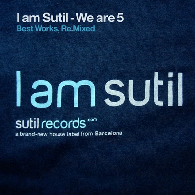 I Am Sutil - We Are 5 (Best Works, Re.Mixed)