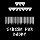 Screem For Daddy Single