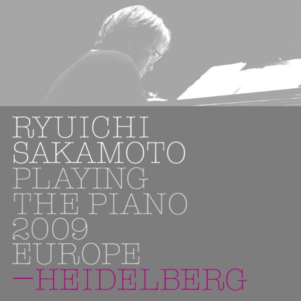 Ryuichi Sakamoto: Playing the Piano 2009 EUROPE - HEIDELBERG