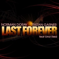 Last Forever (feat. Errol Reid) - EP - Norman Doray & Tristan Garner