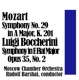 Mozart Symphony No 29 in A Major K 201 Boccherini Symphony in E Flat Major Op 35 No 2