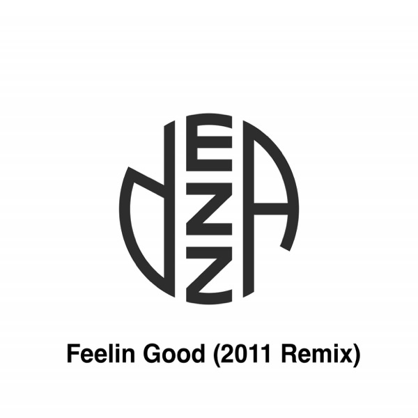 Feelin Good (Dezza's 2011 Remix)