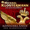 Der Königgrätzer - Michael Klostermann und seine Musikanten