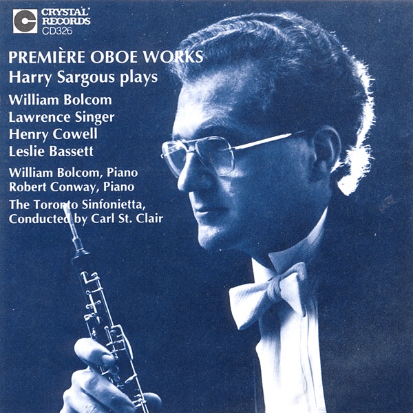 Обложка альбома «Première Oboe Works» — Harry Sargous, William Bolcom, Robert Conway, Carl St. Clair & Toronto Sinfonietta