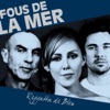 Fous de la Mer - A.n.o.t.h.e.r. L.o.v.e. S.o.n.g.