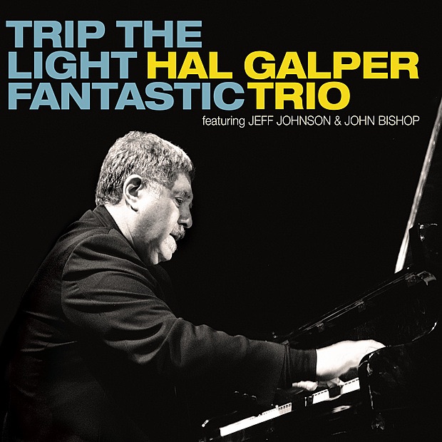 Обложка альбома «Trip the Light Fantastic (feat. Jeff Johnson & John Bishop)» — The Hal Galper Trio