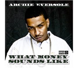 What Money Sounds Like Archie Eversole
