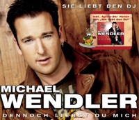 Sie liebt den DJ / Dennoch liebst du mich - EP - Michael Wendler