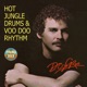 Hot Jungle Drums Voo Doo Rhythm Single
