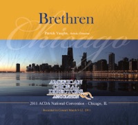 ACDA 2011 National Convention Brethren (Live) - Brethren & Patrick Vaughn
