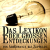 Das Lexikon der grossen Entdeckungen. Von Abhörwanze bis Zeppelin - Richard Fasten