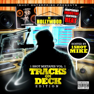1 Shot Mixtapes Tracks On Deck Edition
