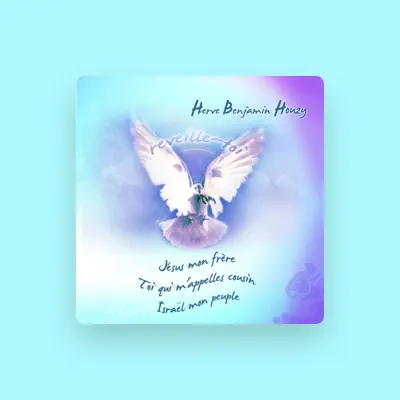 Listen to Hervé Benjamin Houzy, watch music videos, read bio, see tour dates & more!