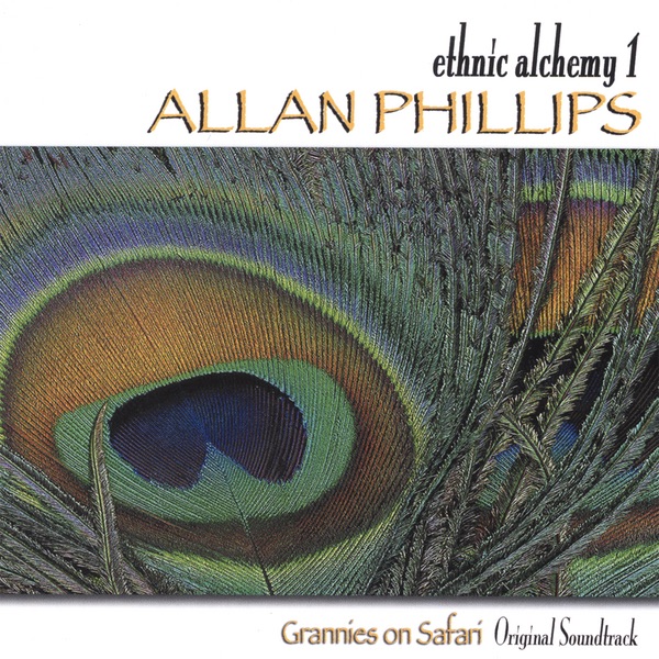 Ehtnic Alchemy 1/soundtrack to PBS Show Grannies On Safary