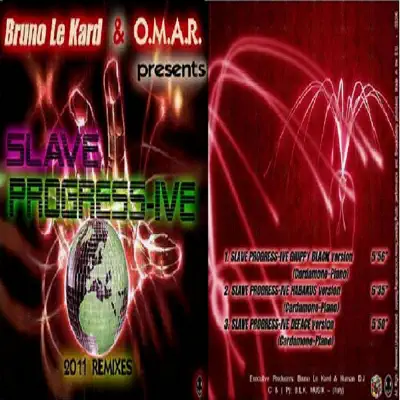 Listen to Slave Progress-Ive (2011 Remixes) - Single by Bruno Le Kard & O.M.A.R.