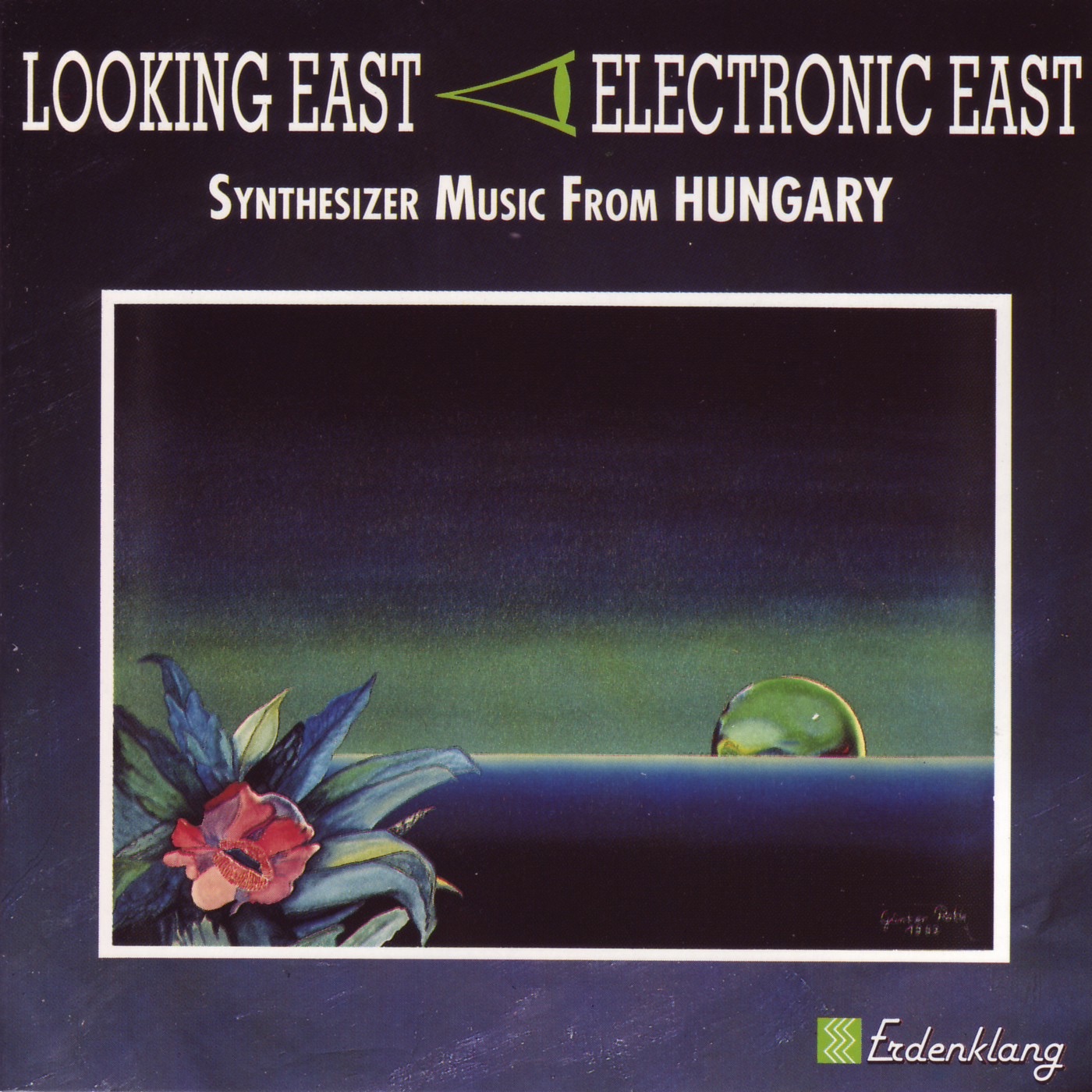 Looking East - Electronic East: Synthesizer Music from Hungary