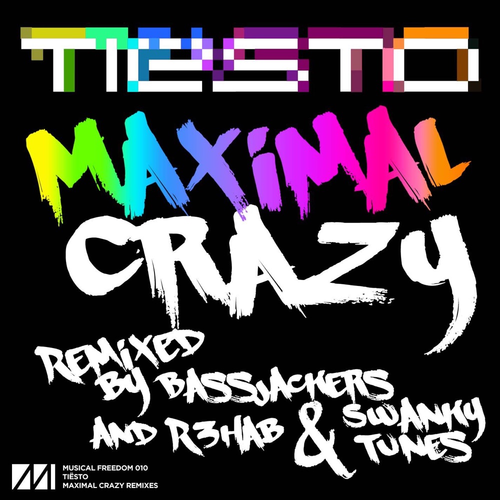 Обложка альбома «Maximal Crazy (Remixes) - Single» — Tiësto