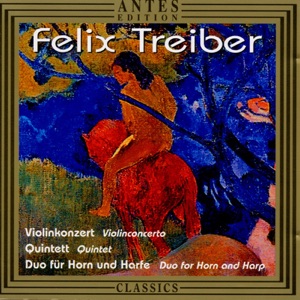 Treiber: Violin Concerto, Quintet, Duo for Horn & Harp