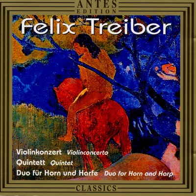 Treiber: Violin Concerto, Quintet, Duo for Horn & Harp