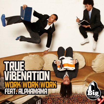Work, Work, Work (feat. Alphamama) - Single