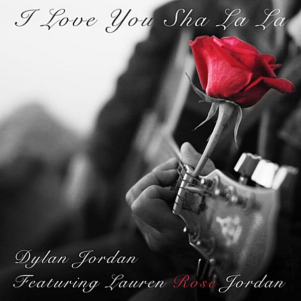 I Love You Sha La La (feat. Lauren Rose Jordan)