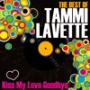 Kiss My Love Goodbye - The Best Of Tammi Lavette