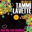Kiss My Love Goodbye - The Best Of Tammi Lavette