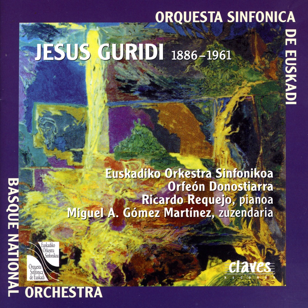 Обложка альбома «Jesus Guridi: Basque Music Collection, Vol. I» — Euskadiko Orkestra Sinfonikoa, Miguel A. Gómez Martínez, Orfeón Donostiarra & Ricardo Requejo