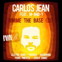 Gimme the Base (DJ) [feat. M-AND-Y] — Carlos Jean