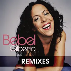 Remixed EP - Bebel Gilberto