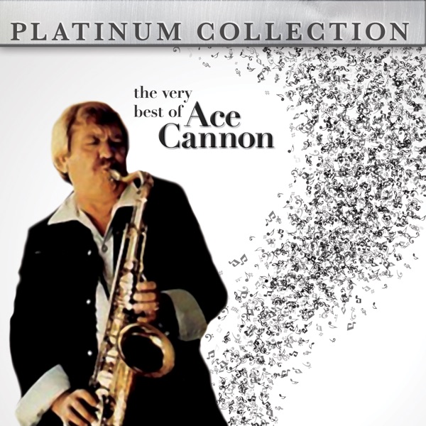 The Vest Best of Ace Cannon