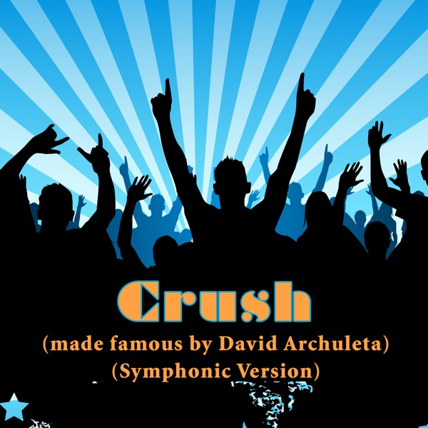 Cover of Crush (made Famous By David Archuleta) (Symphonic Version)