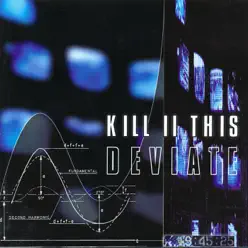 Deviate - Kill II This