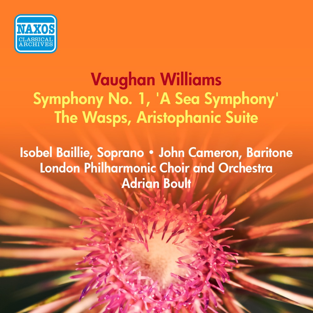 Обложка альбома «Vaughan Williams, R.: Symphony No. 1, "A Sea Symphony" - The Wasps (Boult) (1953-1954)» — London Philharmonic Choir, Sir Adrian Boult, London Philharmonic Orchestra, John Cameron & Isobel Baillie